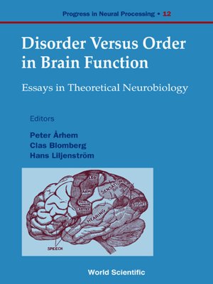 cover image of Disorder Versus Order In Brain Function, Essays In Theoretical Neurobi